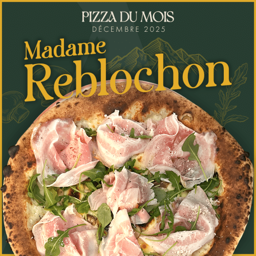 Pizza du mois : Mme Reblochon